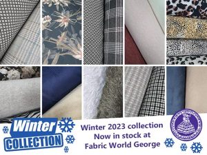 Winter 2023 Collection in Stock at Fabric World George