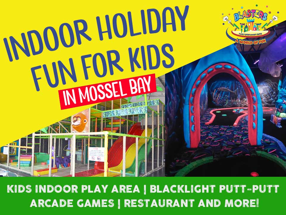 Indoor Holiday Fun for Kids in Mossel Bay