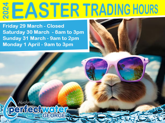 Perfect Water George Easter 2024 Trading Hours