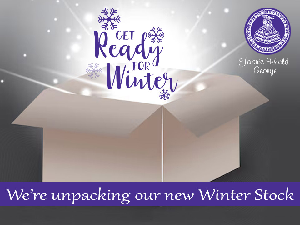 New Winter Stock at Fabrics World George